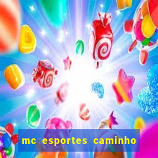 mc esportes caminho da sorte